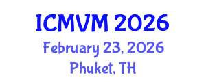 International Conference on Molecular Virology and Microbiology (ICMVM) February 23, 2026 - Phuket, Thailand