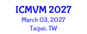International Conference on Molecular Virology and Microbiology (ICMVM) March 03, 2027 - Taipei, Taiwan