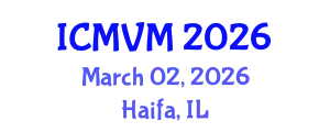 International Conference on Molecular Virology and Microbiology (ICMVM) March 02, 2026 - Haifa, Israel