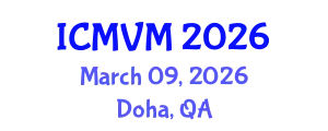 International Conference on Molecular Virology and Microbiology (ICMVM) March 09, 2026 - Doha, Qatar