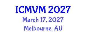 International Conference on Molecular Virology and Microbiology (ICMVM) March 17, 2027 - Melbourne, Australia