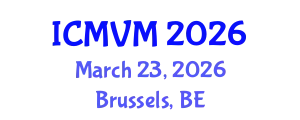 International Conference on Molecular Virology and Microbiology (ICMVM) March 23, 2026 - Brussels, Belgium