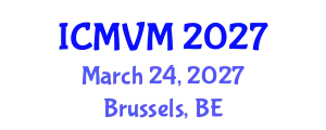 International Conference on Molecular Virology and Microbiology (ICMVM) March 24, 2027 - Brussels, Belgium
