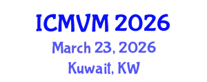 International Conference on Molecular Virology and Microbiology (ICMVM) March 23, 2026 - Kuwait, Kuwait