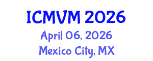 International Conference on Molecular Virology and Microbiology (ICMVM) April 06, 2026 - Mexico City, Mexico