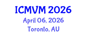 International Conference on Molecular Virology and Microbiology (ICMVM) April 06, 2026 - Toronto, Australia