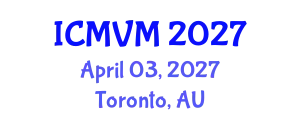 International Conference on Molecular Virology and Microbiology (ICMVM) April 03, 2027 - Toronto, Australia
