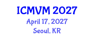 International Conference on Molecular Virology and Microbiology (ICMVM) April 17, 2027 - Seoul, Republic of Korea