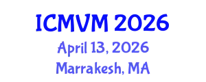 International Conference on Molecular Virology and Microbiology (ICMVM) April 13, 2026 - Marrakesh, Morocco