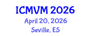 International Conference on Molecular Virology and Microbiology (ICMVM) April 20, 2026 - Seville, Spain