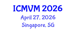 International Conference on Molecular Virology and Microbiology (ICMVM) April 27, 2026 - Singapore, Singapore