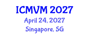 International Conference on Molecular Virology and Microbiology (ICMVM) April 24, 2027 - Singapore, Singapore