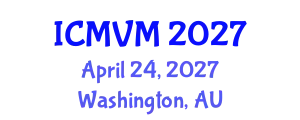 International Conference on Molecular Virology and Microbiology (ICMVM) April 24, 2027 - Washington, Australia