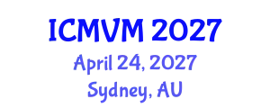 International Conference on Molecular Virology and Microbiology (ICMVM) April 24, 2027 - Sydney, Australia