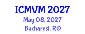 International Conference on Molecular Virology and Microbiology (ICMVM) May 08, 2027 - Bucharest, Romania
