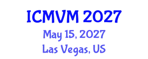 International Conference on Molecular Virology and Microbiology (ICMVM) May 15, 2027 - Las Vegas, United States