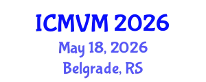 International Conference on Molecular Virology and Microbiology (ICMVM) May 18, 2026 - Belgrade, Serbia