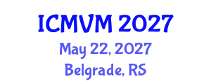 International Conference on Molecular Virology and Microbiology (ICMVM) May 22, 2027 - Belgrade, Serbia