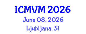 International Conference on Molecular Virology and Microbiology (ICMVM) June 08, 2026 - Ljubljana, Slovenia