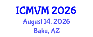 International Conference on Molecular Virology and Microbiology (ICMVM) August 14, 2026 - Baku, Azerbaijan