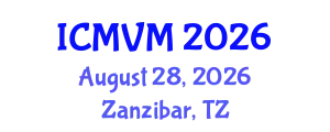 International Conference on Molecular Virology and Microbiology (ICMVM) August 28, 2026 - Zanzibar, Tanzania