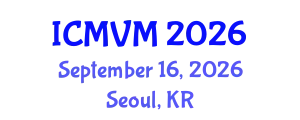 International Conference on Molecular Virology and Microbiology (ICMVM) September 16, 2026 - Seoul, Republic of Korea