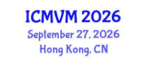 International Conference on Molecular Virology and Microbiology (ICMVM) September 27, 2026 - Hong Kong, China