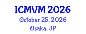 International Conference on Molecular Virology and Microbiology (ICMVM) October 25, 2026 - Osaka, Japan