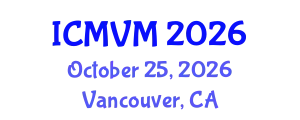 International Conference on Molecular Virology and Microbiology (ICMVM) October 25, 2026 - Vancouver, Canada