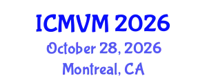 International Conference on Molecular Virology and Microbiology (ICMVM) October 28, 2026 - Montreal, Canada