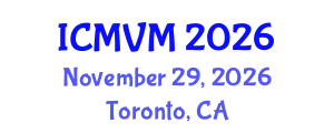 International Conference on Molecular Virology and Microbiology (ICMVM) November 29, 2026 - Toronto, Canada