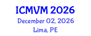International Conference on Molecular Virology and Microbiology (ICMVM) December 02, 2026 - Lima, Peru