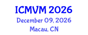 International Conference on Molecular Virology and Microbiology (ICMVM) December 09, 2026 - Macau, China