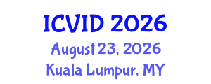 International Conference on Virology and Infectious Diseases (ICVID) August 23, 2026 - Kuala Lumpur, Malaysia