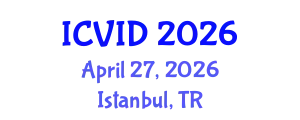 International Conference on Virology and Infectious Diseases (ICVID) April 27, 2026 - Istanbul, Turkey