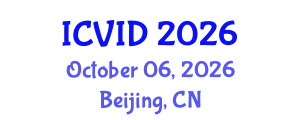 International Conference on Virology and Infectious Diseases (ICVID) October 06, 2026 - Beijing, China
