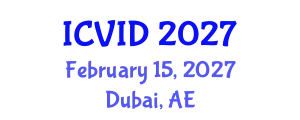International Conference on Virology and Infectious Diseases (ICVID) February 15, 2027 - Dubai, United Arab Emirates