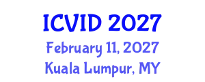 International Conference on Virology and Infectious Diseases (ICVID) February 11, 2027 - Kuala Lumpur, Malaysia