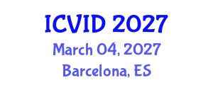 International Conference on Virology and Infectious Diseases (ICVID) March 04, 2027 - Barcelona, Spain