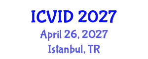 International Conference on Virology and Infectious Diseases (ICVID) April 26, 2027 - Istanbul, Turkey