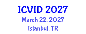 International Conference on Virology and Infectious Diseases (ICVID) March 22, 2027 - Istanbul, Turkey