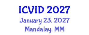 International Conference on Virology and Infectious Diseases (ICVID) January 23, 2027 - Mandalay, Myanmar