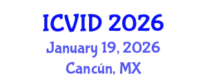 International Conference on Virology and Infectious Diseases (ICVID) January 19, 2026 - Cancún, Mexico