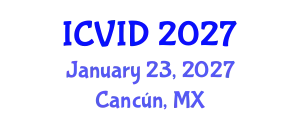 International Conference on Virology and Infectious Diseases (ICVID) January 23, 2027 - Cancún, Mexico