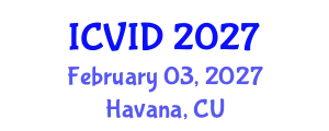International Conference on Virology and Infectious Diseases (ICVID) February 03, 2027 - Havana, Cuba