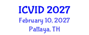 International Conference on Virology and Infectious Diseases (ICVID) February 10, 2027 - Pattaya, Thailand
