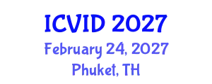International Conference on Virology and Infectious Diseases (ICVID) February 24, 2027 - Phuket, Thailand