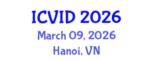 International Conference on Virology and Infectious Diseases (ICVID) March 09, 2026 - Hanoi, Vietnam