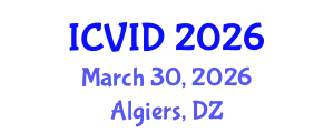 International Conference on Virology and Infectious Diseases (ICVID) March 30, 2026 - Algiers, Algeria