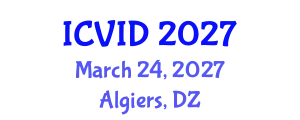 International Conference on Virology and Infectious Diseases (ICVID) March 24, 2027 - Algiers, Algeria